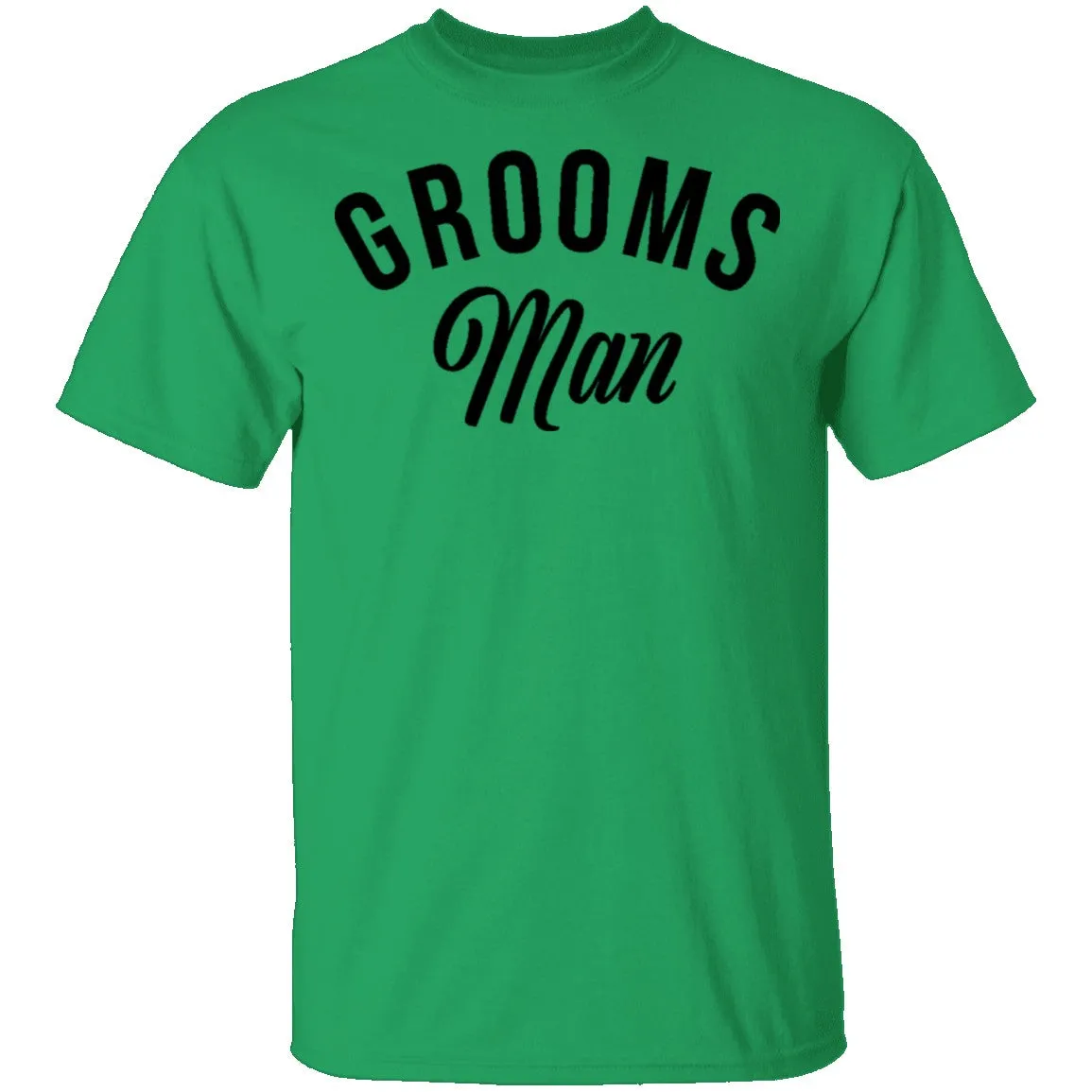 Grooms Man T-Shirt